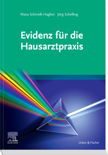 Evidenz für die Hausarztpraxis - Mana Schmidt-Haghiri, Jörg Schelling