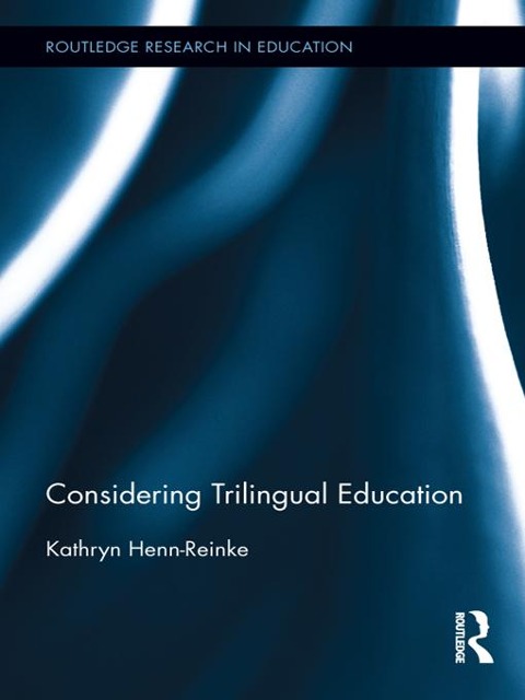 Considering Trilingual Education - Kathryn Henn-Reinke