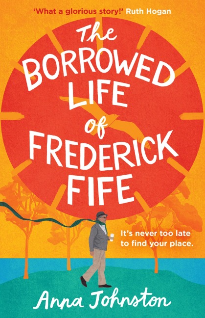 The Borrowed Life of Frederick Fife - Anna Johnston