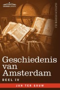 Cover-Bild zum Titel 'Geschiedenis Van Amsterdam - Deel IV - In Zeven Delen' von 'Jan Ter Gouw'