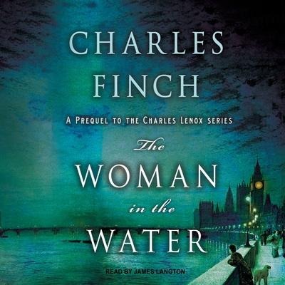 The Woman in the Water Lib/E - Charles Finch