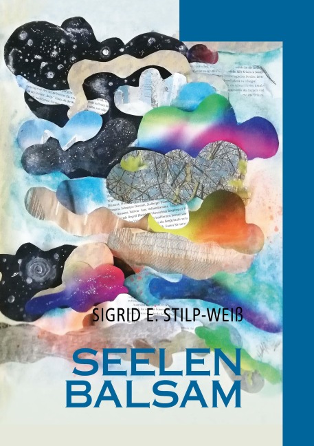Seelenbalsam - Sigrid E. Stilp-Weiß
