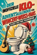Cover-Bild zum Titel 'Der inoffizielle Klo-Adventskalender für Wincent-Weiss-Fans' von 'Sophia Becker'