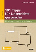 101 Tipps für Unterrichtsgespräche - Bastian Becker