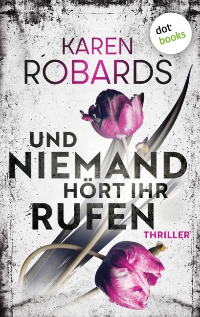 Und niemand hört ihr Rufen - Karen Robards
