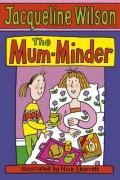 The Mum-Minder - Jacqueline Wilson