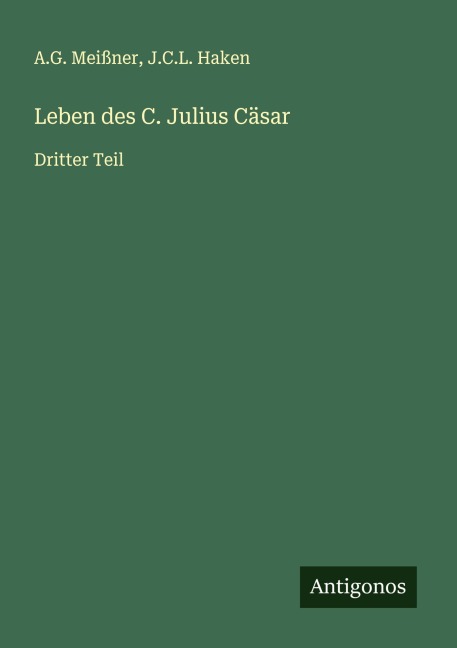 Leben des C. Julius Cäsar - A. G. Meißner