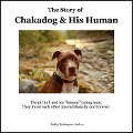 Cover-Bild zum Titel 'The Story of Chakadog and His Human' von 'Debby Turkington'