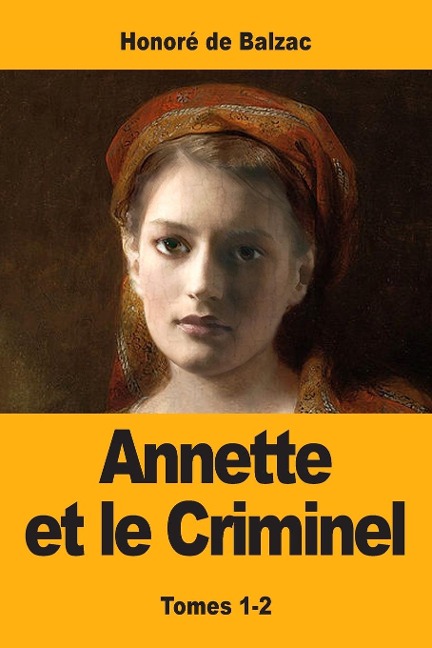 Annette et le Criminel - Honoré de Balzac