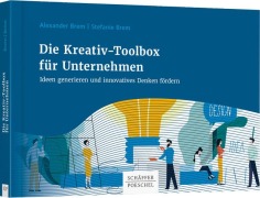 Cover-Bild zum Titel 'Die Kreativ-Toolbox für Unternehmen' von 'Alexander Brem, Stefanie Brem'