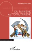 Cover-Bild zum Titel 'Du tsarisme au totalitarisme' von 'Jean-Paul Guichard'