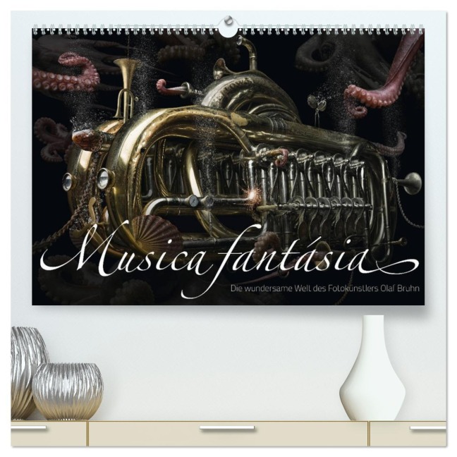 Musica fantásia - Die wundersame Welt des Fotokünstlers Olaf Bruhn (hochwertiger Premium Wandkalender 2026 DIN A2 quer), Kunstdruck in Hochglanz - Olaf Bruhn