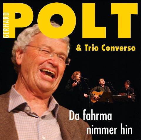 Da fahrma nimmer hin - Gerhard Polt, Trio Converso