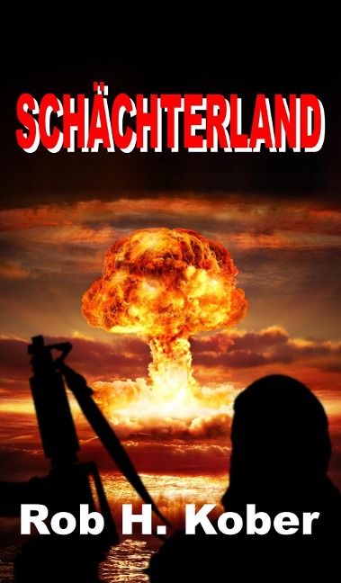 Schächterland - Rob H. Kober