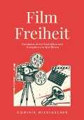 Filmfreiheit - Dominik Mikulaschek