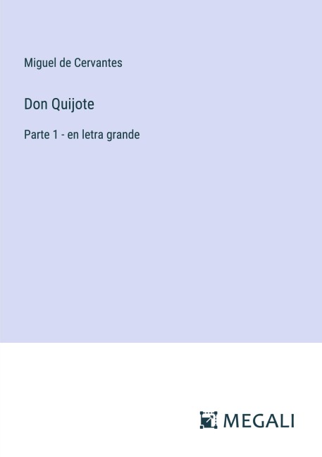 Don Quijote - Miguel de Cervantes