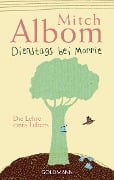 Cover-Bild zum Titel 'Dienstags bei Morrie' von 'Mitch Albom'