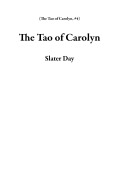 Cover-Bild zum Titel 'The Tao of Carolyn' von 'Slater Day'