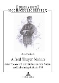 Cover-Bild zum Titel 'Alfred Thayer Mahan' von 'Reto Proksch'