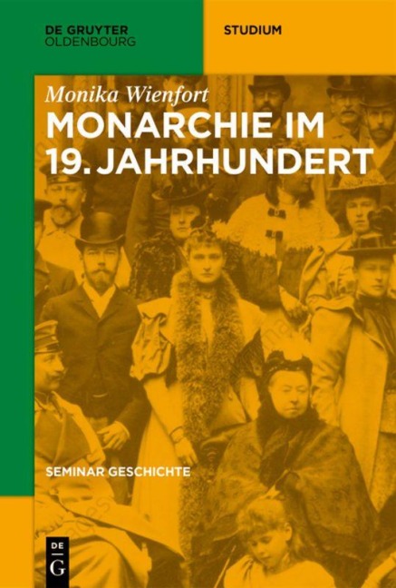 Monarchie im 19. Jahrhundert - Monika Wienfort