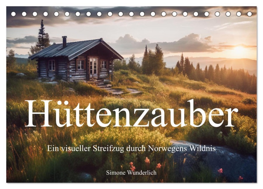 Hüttenzauber - Ein visueller Streifzug durch Norwegens Wildnis (Tischkalender 2026 DIN A5 quer), CALVENDO Monatskalender - Simone Wunderlich