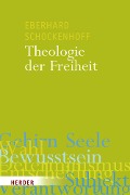 Cover-Bild zum Titel 'Theologie der Freiheit' von 'Eberhard Schockenhoff'