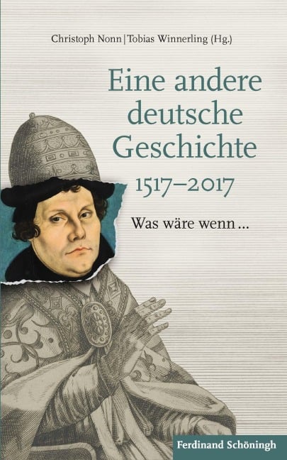 Eine andere deutsche Geschichte 1517-2017 - 