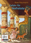 Cover-Bild zum Titel 'Gefahr für Nofretete' von 'Rosa Naumann'