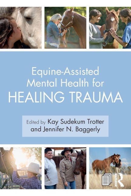 Equine-Assisted Mental Health for Healing Trauma - 