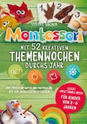 Cover-Bild zum Titel 'Montessori: Mit 52 kreativen Themenwochen durchs Jahr: leicht umsetzbare Ideen für Kinder von 2 - 6 Jahren' von 'Stefanie Wagner'