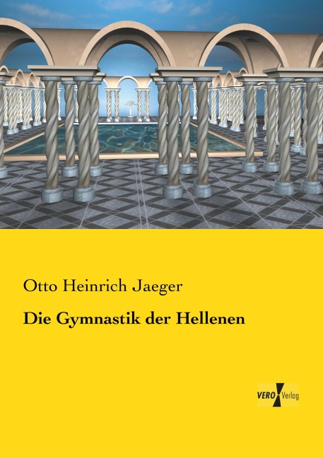 Die Gymnastik der Hellenen - Otto Heinrich Jaeger