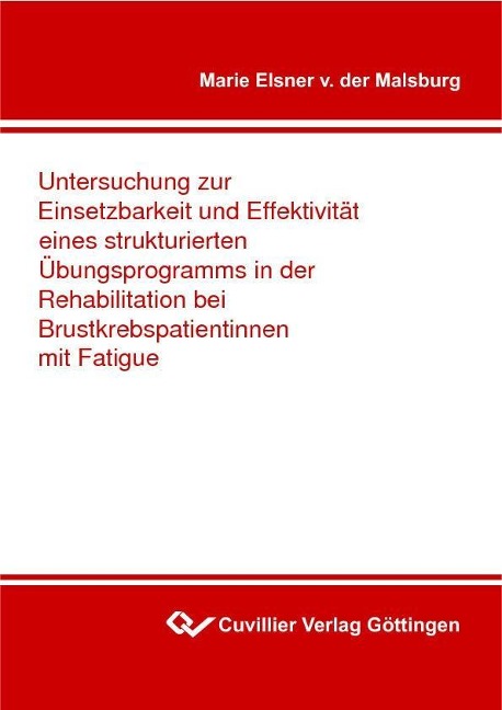 Untersuchung zur Einsetzbarkeit und Effektivität eines strukturierten Übungsprogramms in der Rehabilitation bei Brustkrebspatientinnen mit Fatigue - 