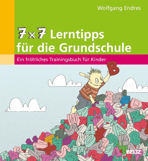 7 x 7 Lerntipps für die Grundschule - Wolfgang Endres