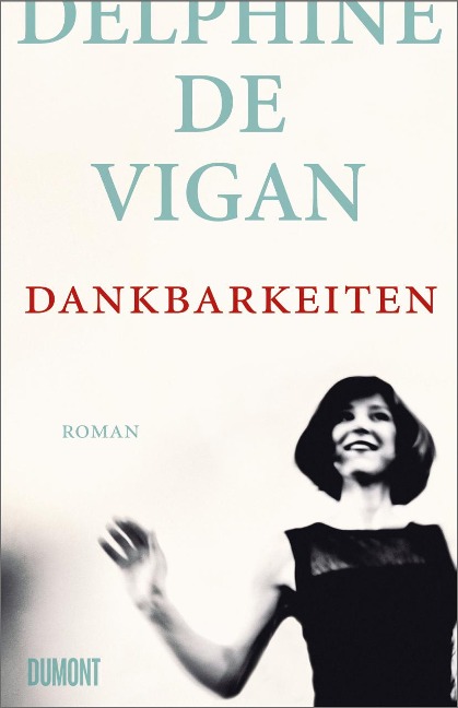 Dankbarkeiten - Delphine De Vigan