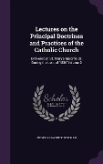 Cover-Bild zum Titel 'Lectures on the Principal Doctrines and Practices of the Catholic Church: Delivered at St. Mary's Moorfields, During the Lent of 1836 Volume 2' von 'Nicholas Patrick Wiseman'