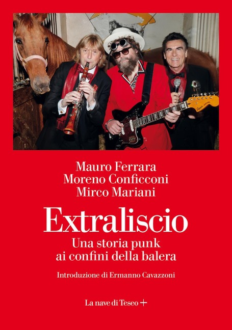 Extraliscio. Una storia punk ai confini della balera - Mirco Mariani, Moreno Conficconi, Mauro Ferrara