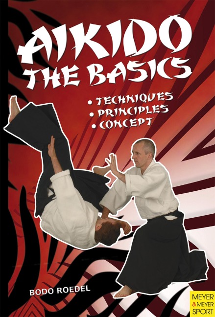 Aikido - The Basics - Bodo Roedel