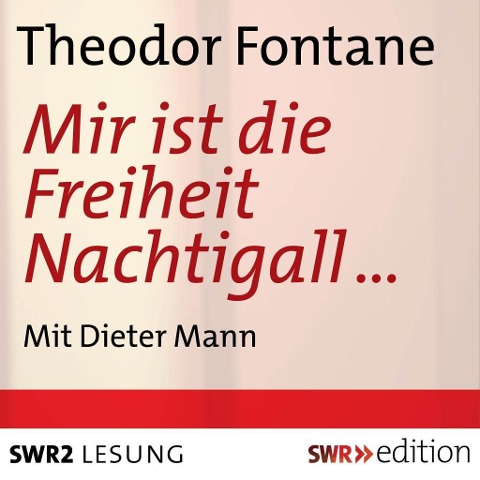 Mir ist der Freiheit Nachtigall - Theodor Fontane
