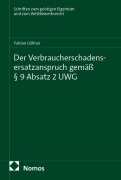 Cover-Bild zum Titel 'Der Verbraucherschadensersatzanspruch gemäß § 9 Absatz 2 UWG' von 'Fabian Göllner'