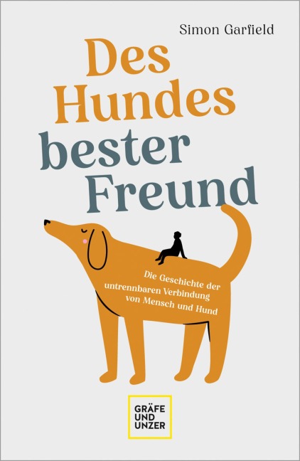 Des Hundes bester Freund - Simon Garfield