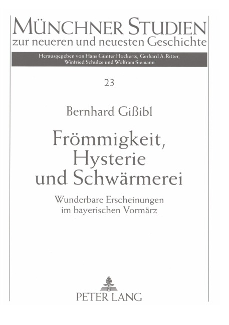 Frömmigkeit, Hysterie und Schwärmerei - Bernhard Gißibl