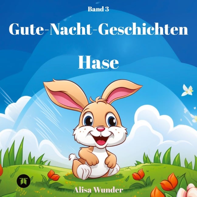 Gute-Nacht-Geschichten - Hase - Alisa Wunder