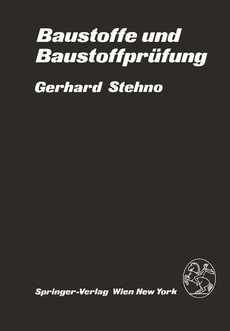 Baustoffe und Baustoffprüfung - G. Stehno