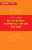 Das ultimative Schimpfwörterbuch fürs Büro - Andreas Rother
