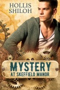 Cover-Bild zum Titel 'Mystery at Skeffield Manor (steampunk mystery gay romance, #3)' von 'Hollis Shiloh'