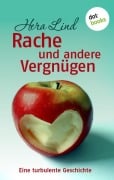 Cover-Bild zum Titel 'Rache und andere Vergnügen' von 'Hera Lind'