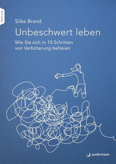 Unbeschwert leben - Silke Brand