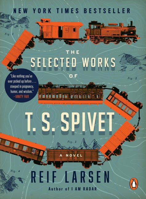 The Selected Works of T. S. Spivet - Reif Larsen