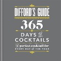 Cover-Bild zum Titel 'Difford's Guide: 365 Days of Cocktails' von 'Simon Difford'