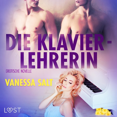 Die Klavierlehrerin: Erotische Novelle (Ungekürzt) - Vanessa Salt